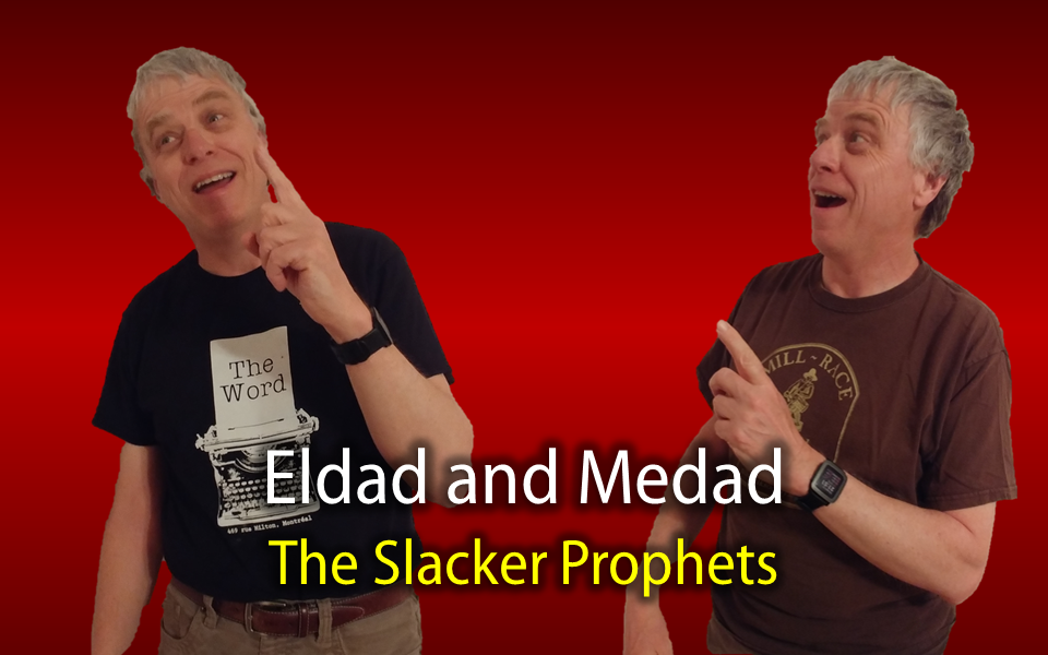 Eldad and Medad, the Slacker Prophets