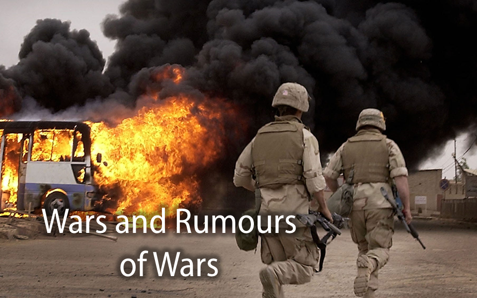 Wars and Rumours of Wars
